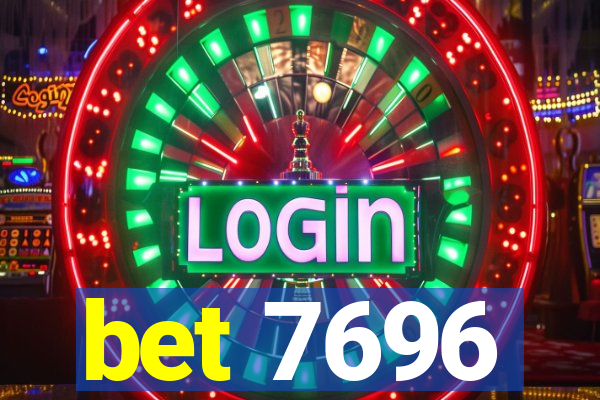 bet 7696